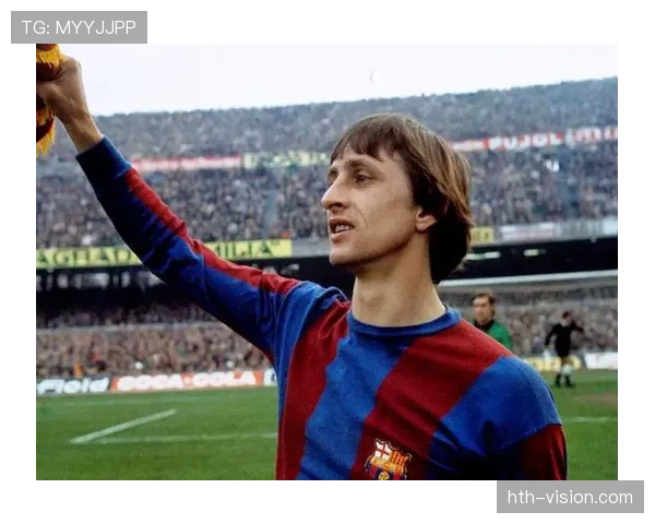 克鲁伊夫高光时刻回顾：绿茵传奇再现璀璨风采